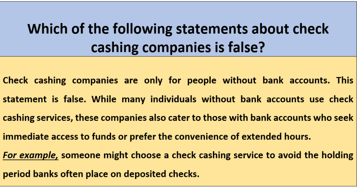 Which of the Following Statements About Check Cashing Companies Is False?
